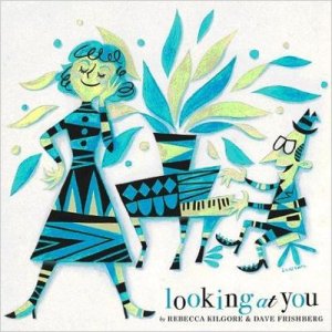 画像: CD   REBECCA KILGORE & DAVE FRISHBERG  レベッカ・キルゴア＆デイヴ・フリッシュバーグ   /  LOOKING AT YOU   ルッキング・アット・ユー 