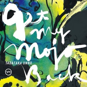 画像:  待望の新作　SHM-CD　海野  雅威  TADATAKA  UNNO  /  Get My Mojo Back 