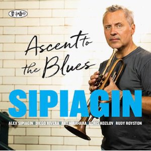 画像: 【POSITONE】CD Alex Sipiagin アレックス・シピアギン / Ascent To The Blues