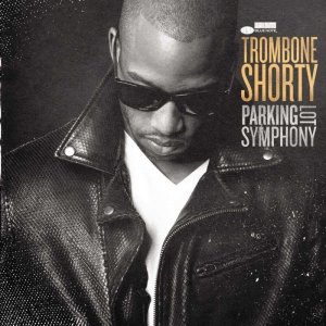 画像: 輸入盤LP   TROMBONE SHORTY  トロンボーン・ショーティ  /  PARKING  LOT  SYMPHONY  パーキング・ロット・シンフォニー