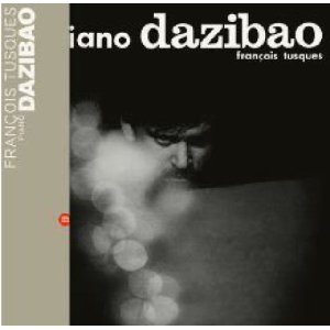 画像: LP FRANCOIS TUSQUES フランソア・テュスク / Piano Dazibao