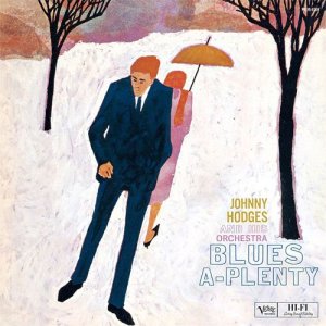 画像: CD  JOHNNY HODGES  ジョニー・ホッジス  /   BLUES A-PLETY  ブルース・ア・プレンティ