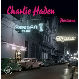 画像: SHM-CD   CHARLIE HADEN  チャーリー・ヘイデン  /  NOCTURNE  ノクターン