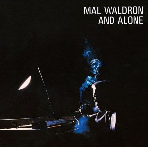 画像: CD  MAL WALDRON  マル・ウォルドロン  /  AND ALONE  アンド・アローン