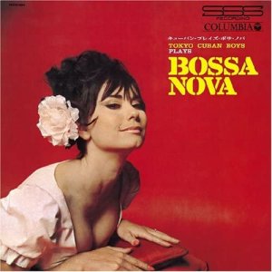 画像: 紙ジャケットＣＤ　東京キューバン・ボーイズ   TOKYO CUBAN BOYS   /  キューバン・プレイズ・ボサ・ノバ CUBAN  PLAYS  BOSSA  NOVA