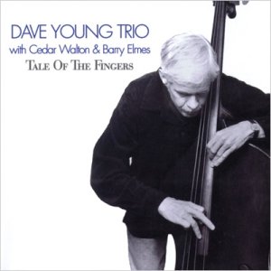 画像: CD DAVE YOUNG TRIO デイヴ・ヤング・トリオ・フィーチャリング・シダー・ウォルトン /  TALE OF  THE  FINGERS  テイル・オブ・ザ・フィンガーズ