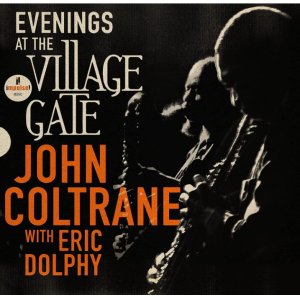 画像: SHM-CD   John Coltrane with Eric Dolphy ジョン・コルトレーン・ウィズ・エリック・ドルフィー / Evenings at the Village Gate