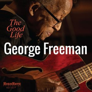 画像: 【HIGHNOTE】CD George Freeman ジョージ・フリーマン / The Good Life