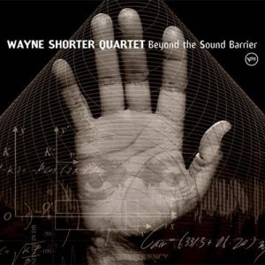 画像: SHM-CD   WAYNE SHORTER   ウェイン・ショーター  /  Beyond The Sound Barrier   ビヨンド・ザ・サウンド・バリアー