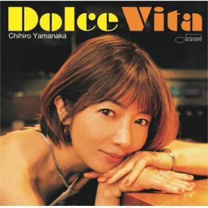 画像: SHM-CD　山中 千尋 CHIHIRO YAMANAKA  /  Dolce Vita 