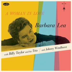 画像: 完全限定輸入復刻盤 180g重量盤LP  Barbara Lea バーバラ・リー  /  A Woman In Love + 6 Bonus Tracks