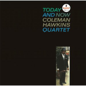 画像: CD  COLEMAN HAWKINS  コールマン・ホーキンス  /  TODAY AND NOW   トゥデイ・アンド・ナウ