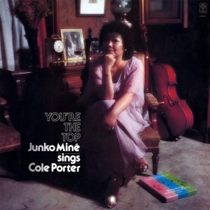 画像: CD JUNKO MINE 峰純子・ウィズ・ルー・レヴィー・セプテット /  SINGS COLE PORTER ユーアー・ザ・トップ・シングス・コール・ポーター