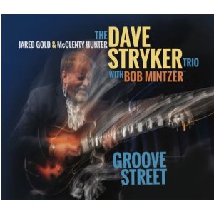 画像: 【ボブ・ミンツァー参加】 CD DAVE STRYKER デイブ・ストライカー / Groove Street