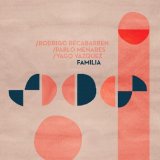 画像: 【抒情的ピアノトリオ快作】CD Rodrigo Recabarren, Pablo Menares & Yago Vazquez ロドリゴ・レカバレン / Familia