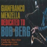 画像: 【イタリア・ジャズ】CD Gianfranco Menzella ジャンフランコ・メンゼラ / Dedicated To Bob Berg