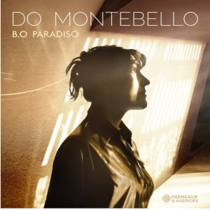 画像: 【軽やかで柔らか & 優美な歌唱】CD DO MONTEBELLO ドゥ・モンテベッロ / B.O PARADISO