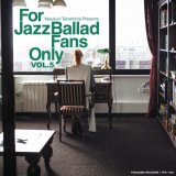 画像: セミダブル紙ジャケット仕様CD V.A.(寺島靖国) / For Jazz Ballad Fans Only Vol.5