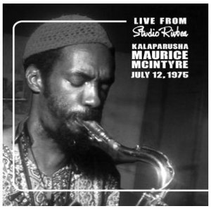 画像: 【NoBusiness】CD Kalaparusha Maurice McIntyre カラパルシャ・モーリス・マッキンタイア / Rivbea Live! Vol.1