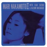 画像: 【完全生産限定盤】180g重量盤LP  中本 マリ  MARI   NAKAMOTO   /  マリ・ナカモトIII     MARI   NAKAMOTO   III