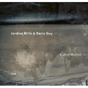 画像: CD   Jordina Millà & Barry Guy  ジョルディナ・ミラ & バリー・ガイ  /  Live in Munich