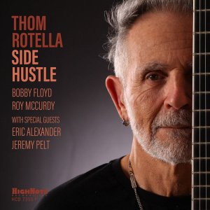 画像: 【HIGHNOTE】エリッ ク・アレクサンダーが2曲で参加 CD Thom Rotella トム・ロテラ / Side Hustle