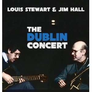画像: CD Louis Stewart & Jim Hall ルイ・スチュワート & ジム・ホール / The Dublin Concert