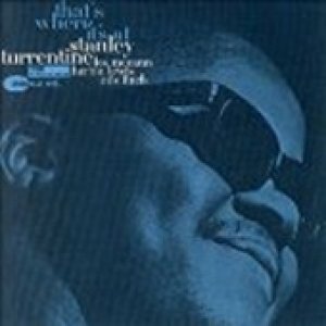 画像: 【TONE POET SERIES】完全限定輸入復刻盤　180g重量盤LP STANLEY TURRENTINE スタンリー・タレンタイン / THAT'S WHERE IT'S AT