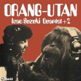 画像: 【完全生産限定盤】180g重量盤LP  鈴木 勲  ISAO SUZUKI   /  ORANG-UTAN  オランウータン