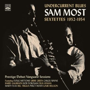 画像: 【FRESH SOUND】CD Sam Most Sextettes サム・モスト・セクステッツ / Undercurrent Blues 1952-1954 (Prestige-Debut-Vanguard Sessions)