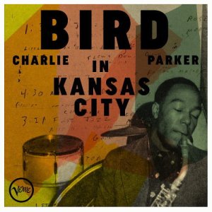 画像: 【1941年〜1951年までの貴重音源】輸入盤LP CHARLIE PARKER チャーリー・パーカー / Bird in Kansas City