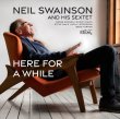 Neil Swainson and His Sextet / Here For A While