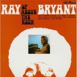 画像: 国内盤UHQ-CD  RAY BRYANT  レイ・ブライアント /  UP ABOVE THE ROCK  アップ・アバヴ・ザ・ロック