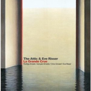 画像: 【NO BUSINESS】CD Attic & Eve Risser FEAT.Rodrigo Amado  Attic & Eve Risser  feat.ロドリゴ・アマド / La GCruerande 