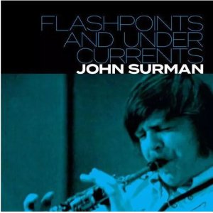 画像: 2枚組CD JOHN SURMAN ジョン・サーマン / Flashpoints and Undercurrents