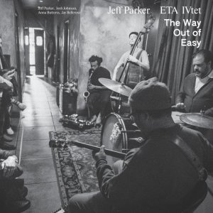 画像: CD  Jeff Parker, ETA IVtet ジェフ・パーカー、イーティーエーカルテット / The Way Out of Easy  ザ・ウェイ・アウト・オブ・イージー