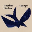 Baptiste Herbin Trio / Django!