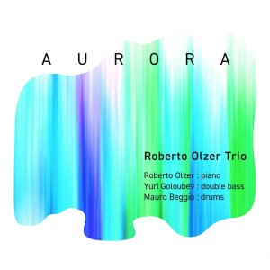 画像: 【澤野工房CD】CD　ROBERTO OLZER TRIO ロベルト・オルサー / AURORA   オーロラ