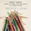 Daniel Humair / Prismes à l'eau