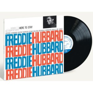 画像: ［Blue Note CLASSIC VINYL SERIES］完全限定輸入復刻 180g重量盤LP  FREDDIE  HUBBARD  フレディ・ハバード  /  HERE TO  STAY  ヒア・トゥ・ステイ