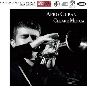 画像: (SACD-HYBRID CD仕様) CD　CESARE MECCA   チェザレ・メッカ  /    AFRO CUBAN  アフロ・キューバン