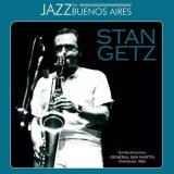 画像: 【未発表ライブ音源】CD STAN GETZ スタン・ゲッツ / Jazz En Buenos Aires