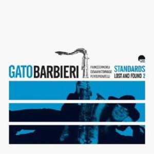 画像: 【LOST AND FOUND 1に続く続編】未発表発掘！輸入盤CD　GATO BARBIERI ガトー・バルビエリ / STANDARDS - LOST AND FOUND 2