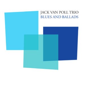 画像: CD   JACK VAN POLL TRIO  ジャック・ヴァン・ポール・トリオ /BLUES AND BALLADS