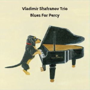 画像: 【ヴィーナスレコード 完全限定180g重量盤LP】VLADIMIR SHAFRANOV TRIO ウラジミール・シャフラノフ・トリオ /  ブルース・フォー・パーシー  BLUES FOR PERCY 