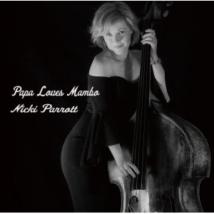 画像: 完全限定180g重量2枚組LP NICKI PARROTT ニッキ・パロット /  PAPA LOVES MAMBO パパはマンボがお好き