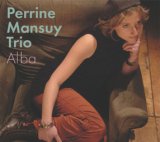 画像: 起伏も烈しいドラマティック&ロマネスクな哀愁ピアノの会心名演CD!!   PERRINE MANSUY TRIO / ALBA