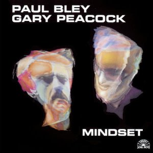 画像: CD 　PAUL BLEY,GARY PEACOCK ポール・ブレイ〜ゲイリー・ピーコック /  MINDSET  マインドセット