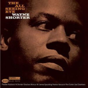 画像: UHQCD WAYNE SHORTER ウェイン・ショーター /  THE ALL SEEING EYE ジ・オール・シーイング・アイ