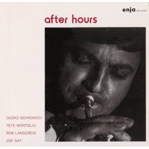 画像: CD  DUSKO GOYKOVICH ダスコ・ゴイコヴィッチ /   AFTER HOURS  アフター・アワーズ